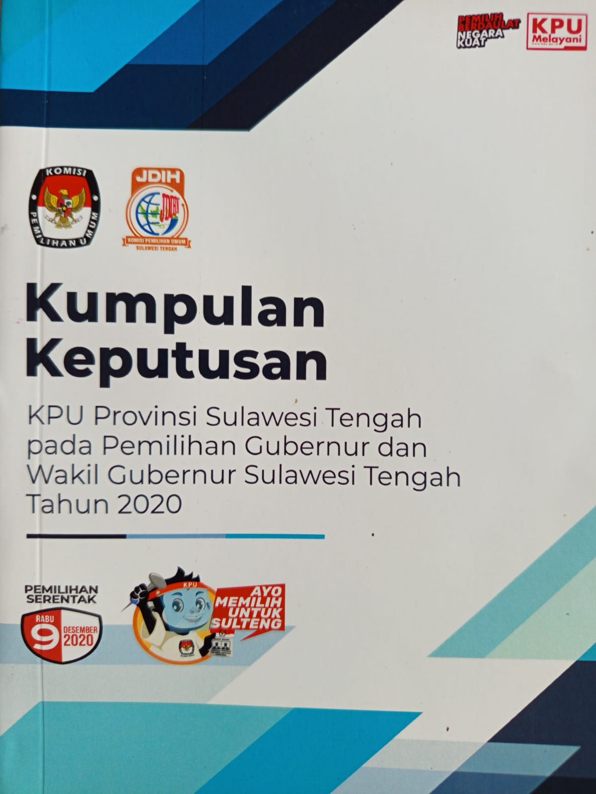 KUMPULAN KEPUTUSAN KPU PROVINSI SULAWESI TENGAH PADA PEMILIHAN GUBERNUR DAN WAKIL GUBERNUR SULAWESI TENGAH TAHUN 2020